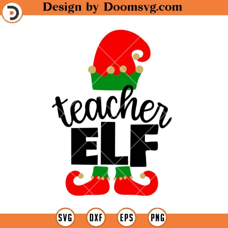 Teacher Elf SVG, Teacher SVG, Christmas SVG - Doomsvg