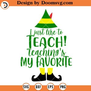 Teachings My Favorite SVG, Christmas ELF SVG