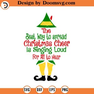 The Best Way To Spread Christmas Cheer SVG, Christmas ELF SVG