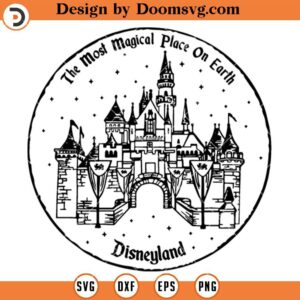 The Most Magical Place on Earth Disneyland SVG, Theme Park Family SVG, Family Vacation SVG