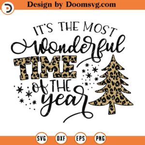 The Most Wonderful Time Of The Year SVG, Christmas SVG Files For Cricut