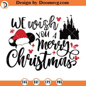 We Wish You Merry Christmas SVG, Christmas Mickey Disney SVG