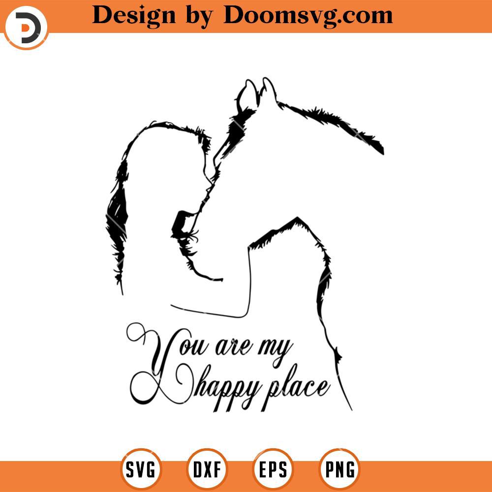 You Are My Happy Place SVG, Horse And Girl SVG, Horse Lover SVG, Horse ...