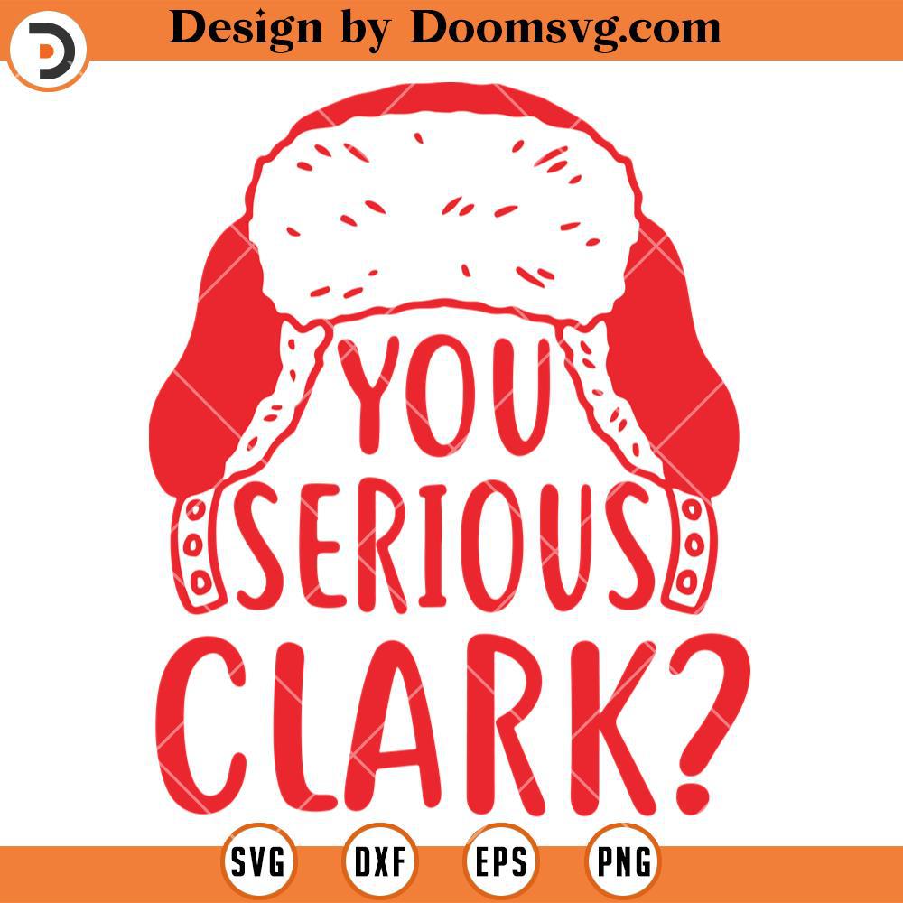 You Serious Clark Red SVG, Christmas Vacation Movie SVG - Doomsvg