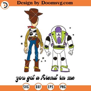 You've Got A Friend In Me SVG, Toy Story SVG