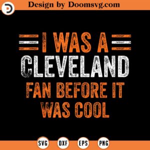 Ohio Cleveland Fan Before It Was Cool Football Fan Gift SVG Design Download, Baseball SVG, Baseball SVG