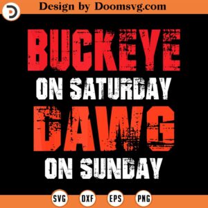 Buckeye on Saturday Dawg on Sunday Funny Gift Cleveland Ohio SVG Design Download, Baseball SVG, Baseball SVG