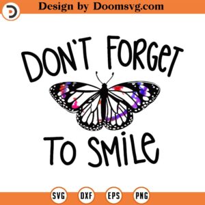 Don't Forget To Smile Tie Dye Sublimation, Butterfly PNG, Positive Quotes, Inspirational, motivational, Hand-lettered, Sublimation PNG File