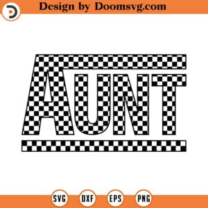 Checkered Aunt Svg, Auntie Png, Racing Aunt T-shirt Design, Race Aunt Sublimation, Retro Aunt Cut File Cricut, Png Pdf, Vector