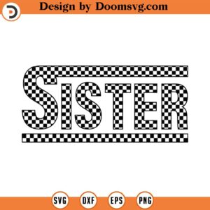 Checkered Sister Svg, Sister Png, Racing Sister T-shirt Design, Race Sister Sublimation, Retro Sister Cut File Cricut, Png Pdf, Vector