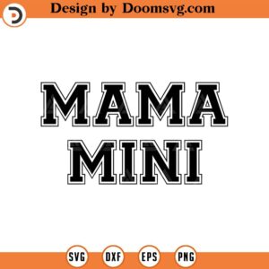 Mama Mini Svg, Mommy and Me Svg, Mom Svg, Mother T-shirt Print Cut File Cricut, Silhouette, Png Pdf Eps, Vector, Vinyl, Sticker