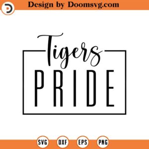 Tigers Pride Svg, Tigers Football Svg, Tigers Baseball, Tigers Basketball, Tigers School Team Cut File Cricut, Png Pdf, Vector