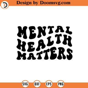 Mental health matters SVG, Free Yourself SVG, Freedom svg, Free svg, Mind svg, Your Mind svg, Affirmation svg, Inspirational svg