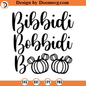 Bibbidi Bobbidi Svg, Pumpkin Mouse Halloween Svg, Trick Or Treat Png, Spooky Vibes Png, Halloween Svg, Files For Sublimation Digital