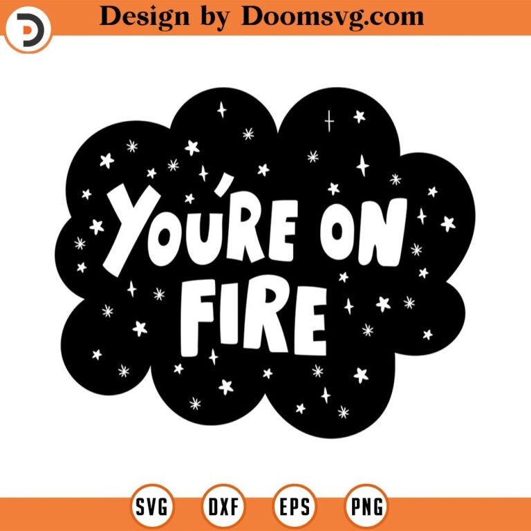 Youre On Fire Svg Heart SVG Fire Svg Self Love Svg Heart SVG Sketch