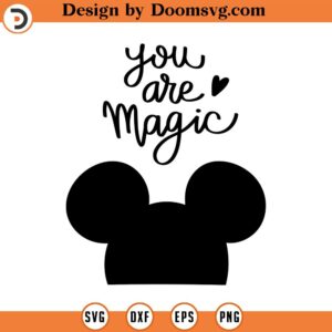 you are magic svg, mickey svg, minnie mouse svg, print svg, sitckers svg, png, clipart, cutting files for cricut silhouette