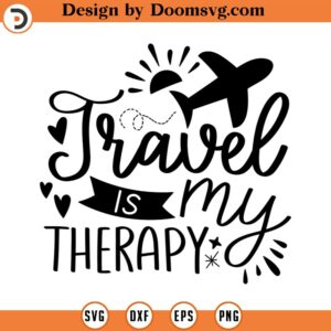 Travel is my therapy svg Adventure svg Mountain svg plane Svg camping svg outdoors adventure svg Cut Files Cricut Silhouette