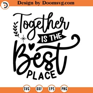 Together is the best place svg Self Love Svg Heart SVG Sketch Handdrawn clipart Name Frame svg Cut Files Cricut Silhouette