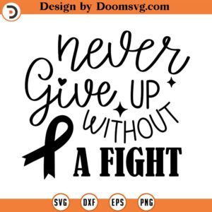 Never give up without a fight SVG cancer Svg Self Love Svg Heart SVG Handdrawn clipart rainbow svg Cut Files Cricut Silhouette