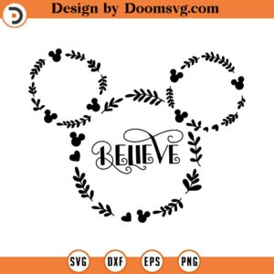 Believe svg, Mickey mouse home svg, minnie mouse svg, print svg, png, clipart, cutting files for cricut silhouette