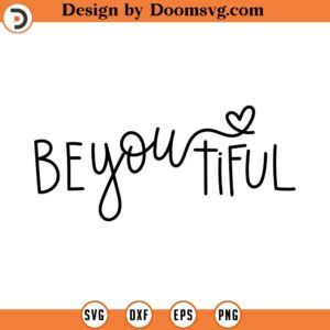 Be you tiful SVG, beautiful svg quote svg quote clipart intelligent Svg she is svg commercial use INSTANT DOWNLOAD