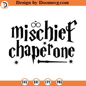 Mischief Chaperone, SVG Cut File, Hand drawn, Cricut, Silhouette, Wand, T-shirt, Shirt, Decal, Design, Wizard, Magic