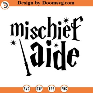 Mischief Aide, SVG Cut File, Hand drawn, Cricut, Silhouette, Wand, T-shirt, Shirt, Decal, Design, Wizard, Magic