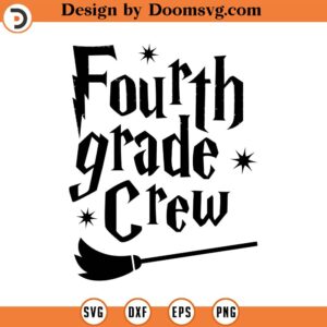 Fourth Grade Crew, SVG Cut File, Hand drawn, Cricut, Silhouette, T-shirt, Shirt, Decal, Design, Wizard, School