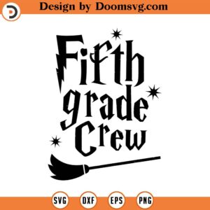 Fifth Grade Crew, SVG Cut File, Hand drawn, Cricut, Silhouette, T-shirt, Shirt, Decal, Design, Wizard, School