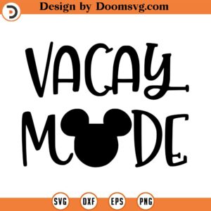 Vacay Mode SVG, Cricut cut file, clipart, svg files for silhouette, files for cricut, svg, png, vacation tshirt, Instant Download