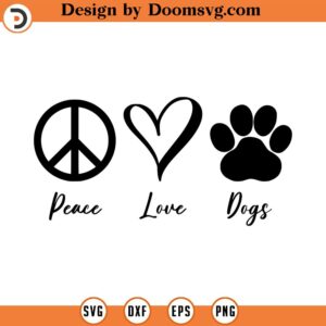 Peace Love Dogs svg, Paws svg, Dog SVG, Dog Decal, Dog sticker, Fur Mom Svg, Dog Mom Svg, Paw Print Svg, svgpng