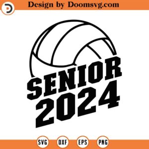 Senior Volleyball Svg, Pnd, Eps, Pdf Files, Senior Volleyball 2024 Svg, Senior Volleyball Mom Svg, Senior Volleyball Gift