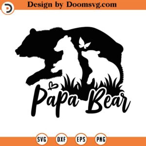 Papa Bear Svg Png Eps Pdf Files, Fathers Day Svg, Papa Bear Baby Svg, Funny Dad Svg, Bear Svg, Papa Svg, Bear Silhouette Svg