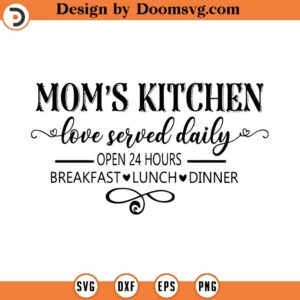 Mom's Kitchen Sign Svg, Mom Life Svg, Instant Download, Svg, png dxf, Cutting File, Vector, Silhouette Cricut Svg, Print