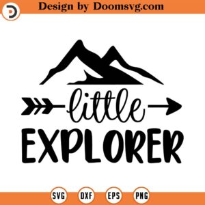 Little Explorer SVG, Adventure SVG, Newborn bodysuit SVG, Child, Png, Eps, Dxf, Cricut, Cut Files, Silhouette Files, Download, Print