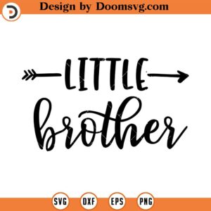 Little Brother SVG, Boy SVG, Brother Svg, Png, Eps, Dxf, Cricut, Cut Files, Silhouette Files, Download, Print