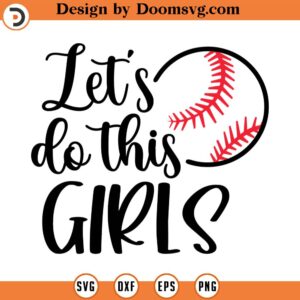 Let's Do This Girls SVG, Sports Coach, Dad, Mom, Png, Eps, Dxf, Cricut, Cut Files, Silhouette Files, Download, Print