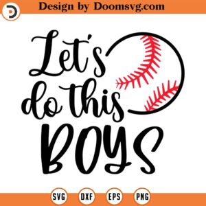 Let's Do This Boys SVG, Sports Coach, Dad, Mom, Png, Eps, Dxf, Cricut, Cut Files, Silhouette Files, Download, Print