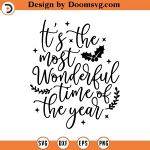 It's the Most Wonderful Time of the Year SVG, Christmas SVG, Png, Eps, Dxf, Cricut, Cut Files, Silhouette Files, Download, Print