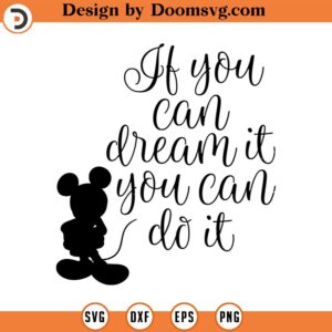If You Can Dream it You Can Do It Svg, Inspirational Quote, Positive Quote, Vector File, Svg, Quote SVG, Cricut, Cut Files, Print