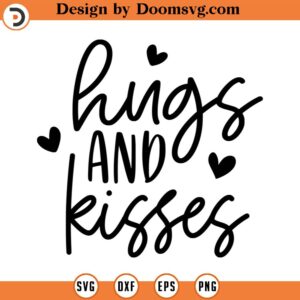 Hugs And Kisses SVG, Valentine, Love, Vector File, Png, Eps, Dxf, Cricut, Cut Files, Silhouette Files, Download, Print