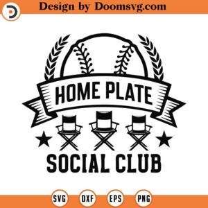 Home Plate Social Club Svg, Png, Eps, Pdf, Home Plate Svg, Home Plate Social Club Baseball, Social Club Svg, Baseball Mom Svg