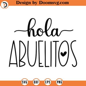 Hola Abuelitos Svg Png Eps Pdf files, Hola Abuelos Svg, Hola Abuelita Abuelito Svg, Grandma and Grandpa, Cricut Silhouette