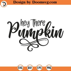 Hey There Pumpkin Svg Png Eps Pdf Cut Files, Fall Doormat Svg, Doormat Cut File, Hello Pumpkin Svg, Cricut Silhouette