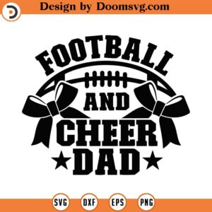 Football And Cheer Dad Svg, Png, Eps, Pdf Files, Football Cheer Dad Svg, Football Dad Svg, Cheer Dad Svg, Dad of Both Png