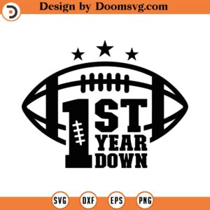 First Year Down Svg, Png, Eps, Pdf Files, 1st Year Down Football Svg, First Year Down Birthday, First Year Down Football, Birthday Football