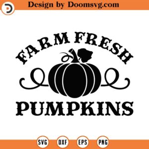 Farm Fresh Pumpkins Svg, Png, Eps, Pdf Files, Pumpkins Decor, Farm Fresh Svg, Fresh Pumpkin Svg, Farm Pumpkin Svg