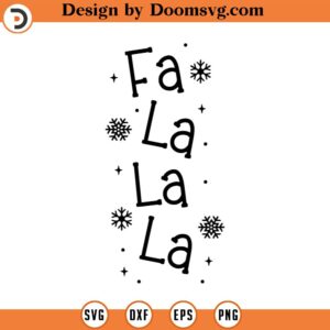 Falalala SVG, Christmas Carol, Holiday SVG, Png, Eps, Dxf, Cricut, Cut Files, Silhouette Files, Download, Print