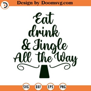 Eat Drink and Jingle All the Way SVG, Subway SVG, Holiday SVG, Png, Eps, Dxf, Cricut, Cut Files, Silhouette Files, Download, Print