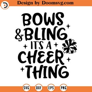 Bows and Bling It's a Cheer Thing SVG, Cheerleading SVG, Design, Pompom svg, cutting file, vector, silhouette cricut svg